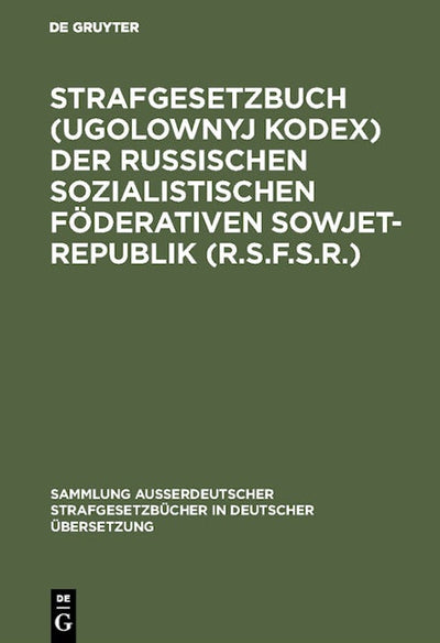 Strafgesetzbuch (Ugolownyj Kodex) der Russischen Sozialistischen Föderativen Sowjet-Republik (R.S.F.S.R.)
