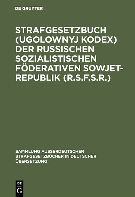 Strafgesetzbuch (Ugolownyj Kodex) der Russischen Sozialistischen Föderativen Sowjet-Republik (R.S.F.S.R.)