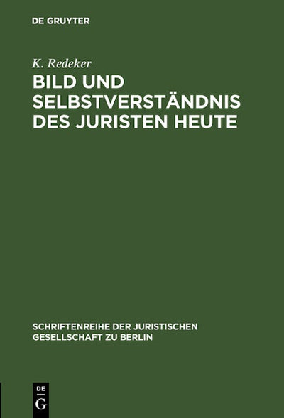 Bild und Selbstverständnis des Juristen heute