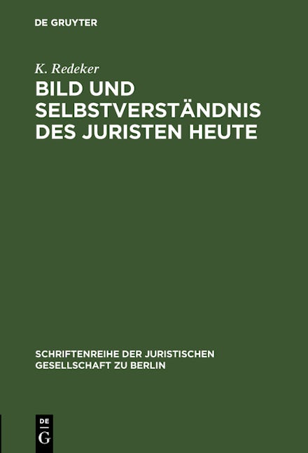 Bild und Selbstverständnis des Juristen heute