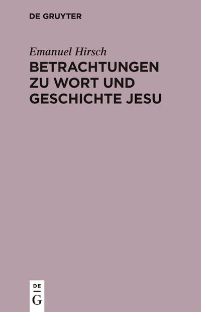 Betrachtungen zu Wort und Geschichte Jesu