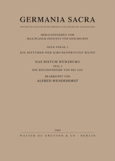 Die Bistümer der Kirchenprovinz Mainz. Das Bistum Würzburg I. Die Bischofsreihe bis 1254