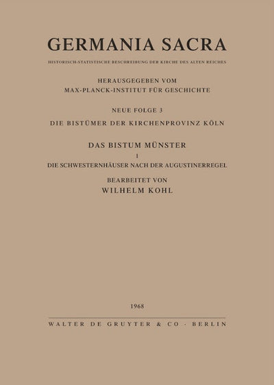 Die Bistümer der Kirchenprovinz Köln. Das Bistum Münster I. Die Schwesternhäuser nach der Augustinerregel