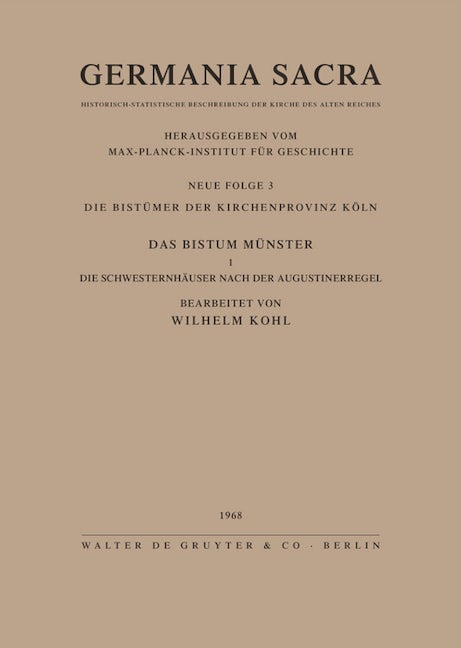 Die Bistümer der Kirchenprovinz Köln. Das Bistum Münster I. Die Schwesternhäuser nach der Augustinerregel