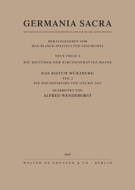 Die Bistümer der Kirchenprovinz Mainz. Das Bistum Würzburg II. Die Bischofsreihe von 1254 bis 1455