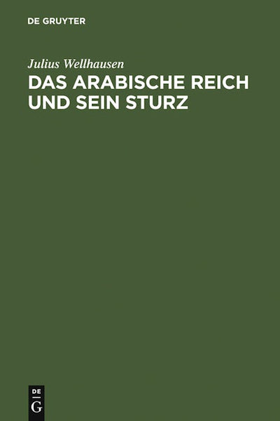 Das arabische Reich und sein Sturz