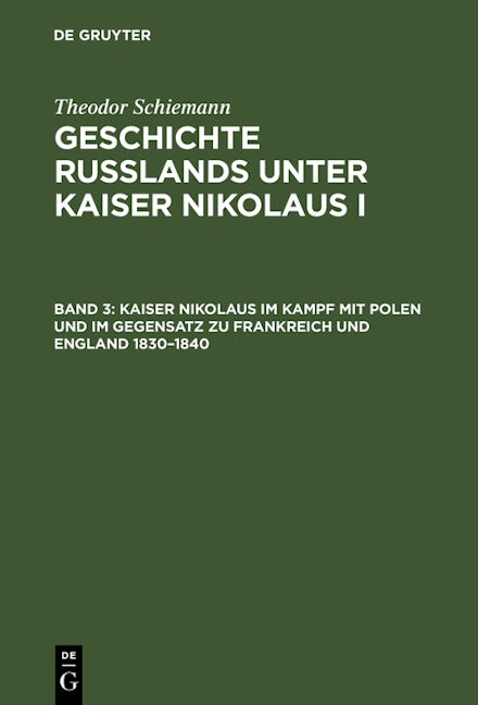 Kaiser Nikolaus im Kampf mit Polen und im Gegensatz zu Frankreich und England 1830–1840