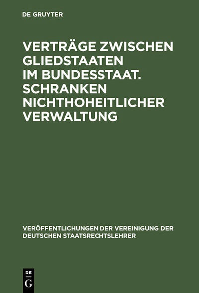 Verträge zwischen Gliedstaaten im Bundesstaat. Schranken nichthoheitlicher Verwaltung