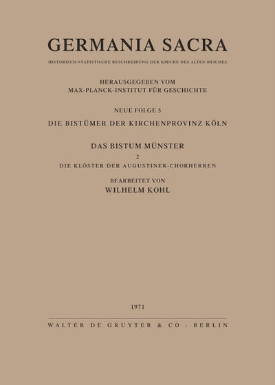 Die Bistümer der Kirchenprovinz Köln. Das Bistum Münster II. Die Klöster der Augustiner-Chorherren