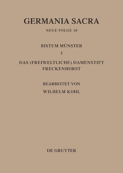 Die Bistümer der Kirchenprovinz Köln. Das Bistum Münster III. Das (freiweltliche) Damenstift Freckenhorst