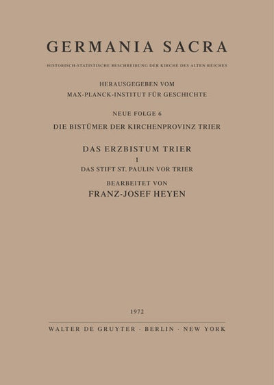 Die Bistümer der Kirchenprovinz Trier. Das Erzbistum Trier I. Das Stift St. Paulin vor Trier