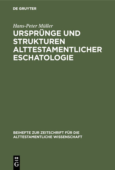 Ursprünge und Strukturen alttestamentlicher Eschatologie