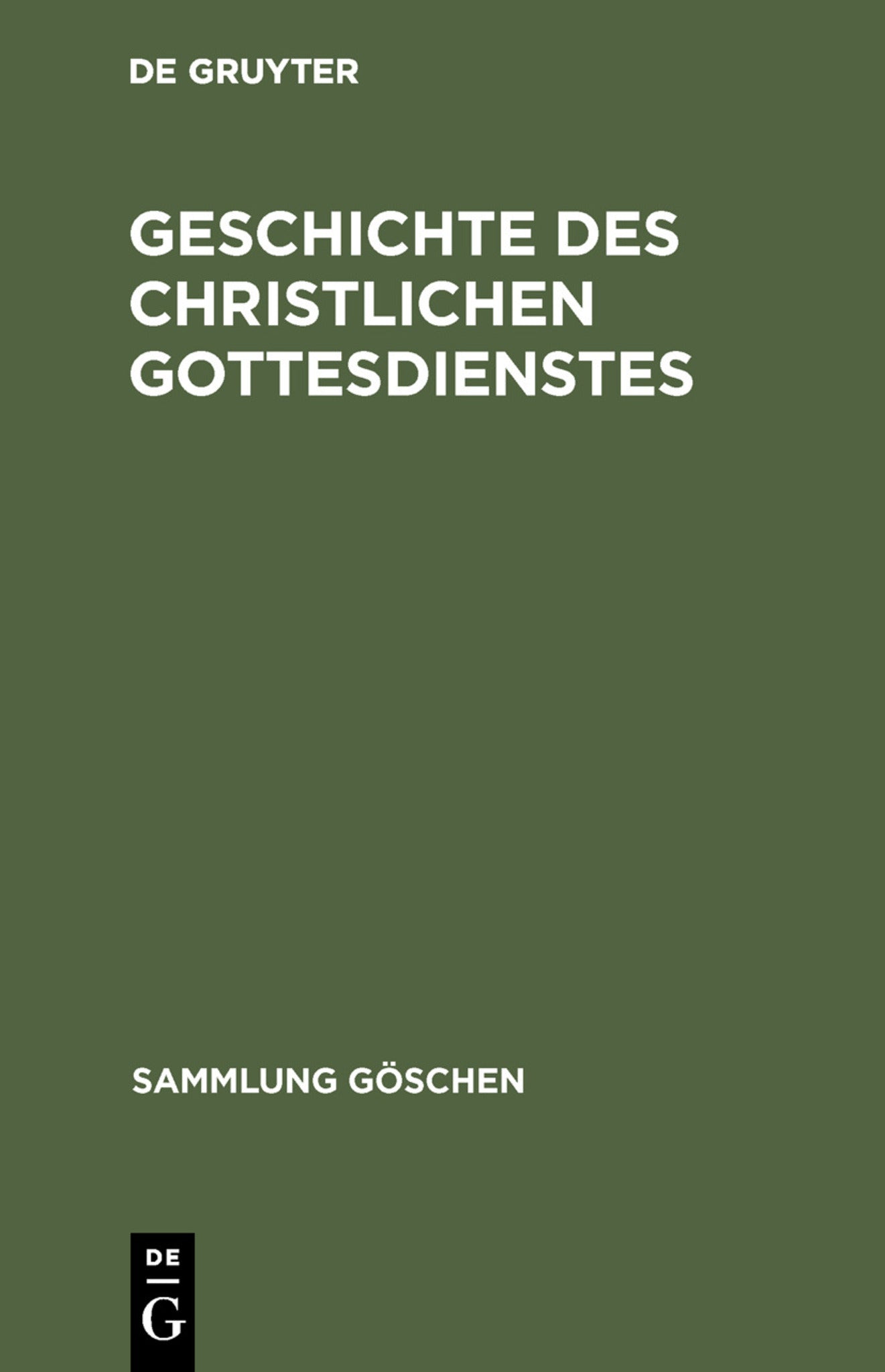 Cover image for Geschichte des christlichen Gottesdienstes ISBN 9783110028041