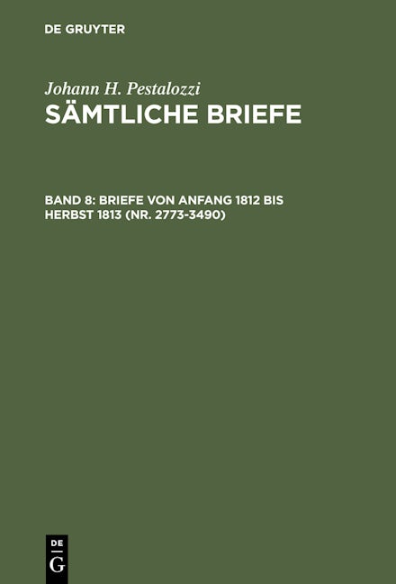 Briefe von Anfang 1812 bis Herbst 1813 (Nr. 2773-3490)