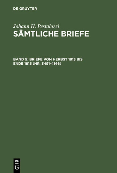 Briefe von Herbst 1813 bis Ende 1815 (Nr. 3491-4146)