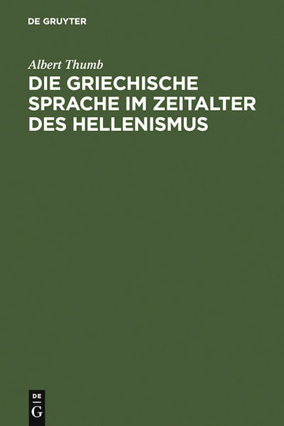 Die griechische Sprache im Zeitalter des Hellenismus
