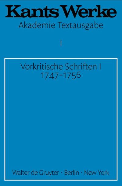 Vorkritische Schriften I 1747-1756