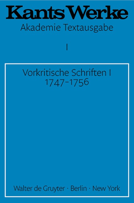 Vorkritische Schriften I 1747-1756