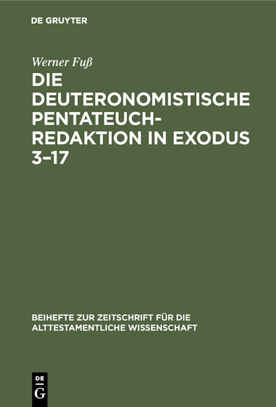 Die deuteronomistische Pentateuchredaktion in Exodus 3–17