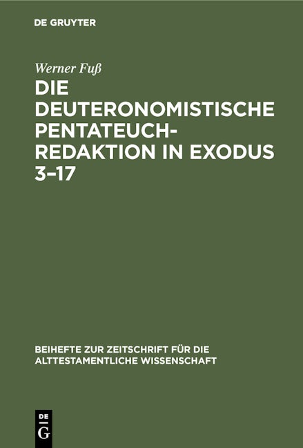 Die deuteronomistische Pentateuchredaktion in Exodus 3–17