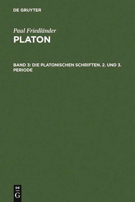 Die platonischen Schriften, 2. und 3. Periode