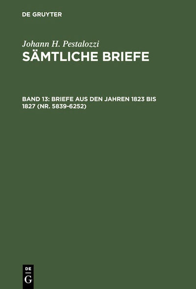 Briefe aus den Jahren 1823 bis 1827 (Nr. 5839-6252)