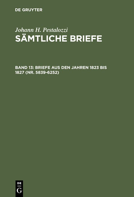 Briefe aus den Jahren 1823 bis 1827 (Nr. 5839-6252)