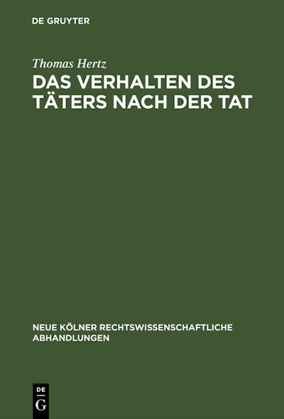 Das Verhalten des Täters nach der Tat