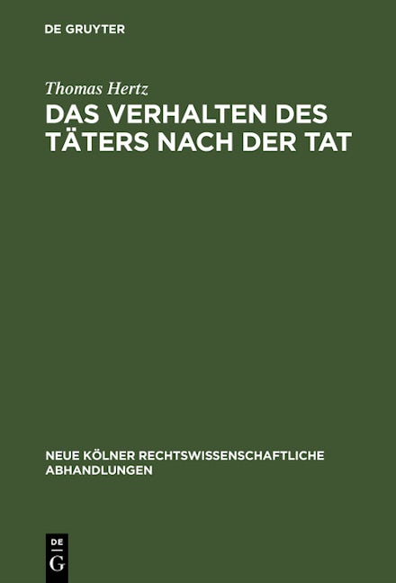 Das Verhalten des Täters nach der Tat