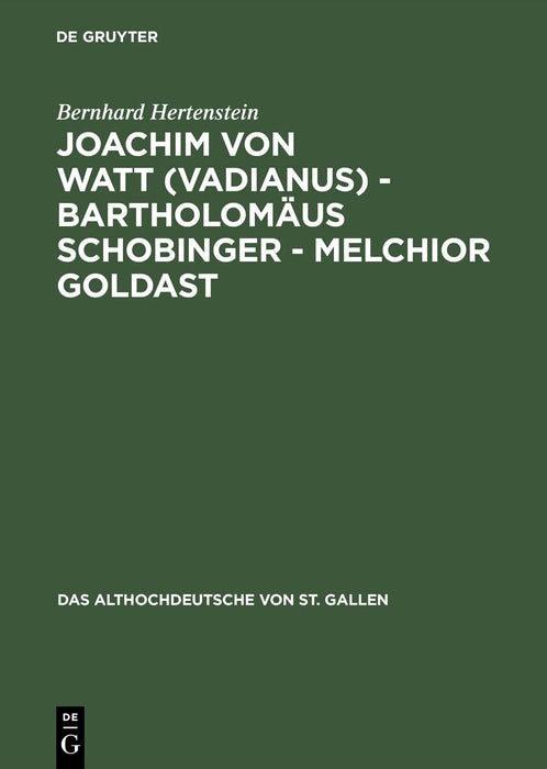 Cover image for Joachim von Watt (Vadianus) - Bartholomäus Schobinger - Melchior Goldast, isbn: 9783110042917
