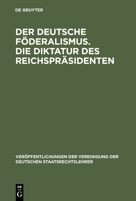 Der deutsche Föderalismus. Die Diktatur des Reichspräsidenten