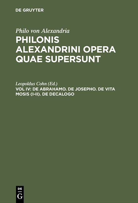 De Abrahamo. De Josepho. De vita Mosis (I–II). De decalogo