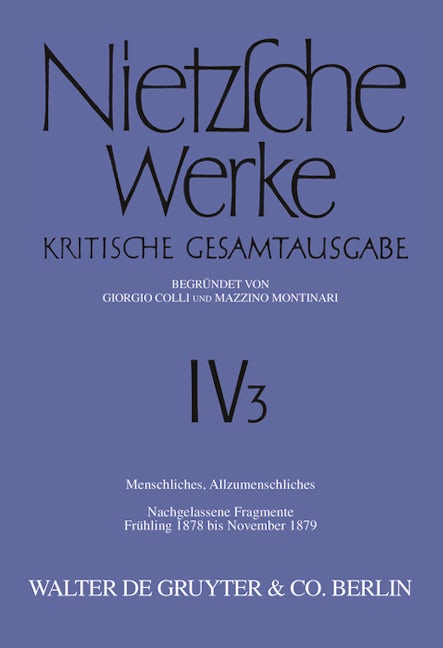 Menschliches, Allzumenschliches, Band 2: Nachgelassene Fragmente, Frühling 1878 bis November 1879