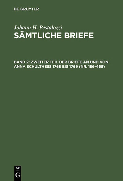 Zweiter Teil der Briefe an und von Anna Schulthess 1768 bis 1769 (Nr. 186-468)