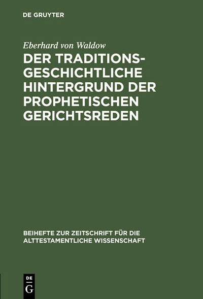 Der traditionsgeschichtliche Hintergrund der prophetischen Gerichtsreden