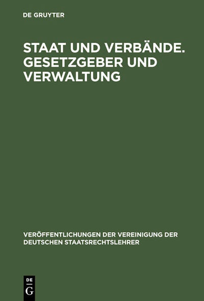Staat und Verbände. Gesetzgeber und Verwaltung
