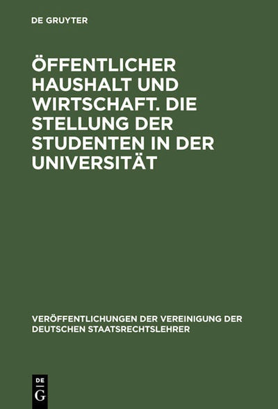 Öffentlicher Haushalt und Wirtschaft. Die Stellung der Studenten in der Universität