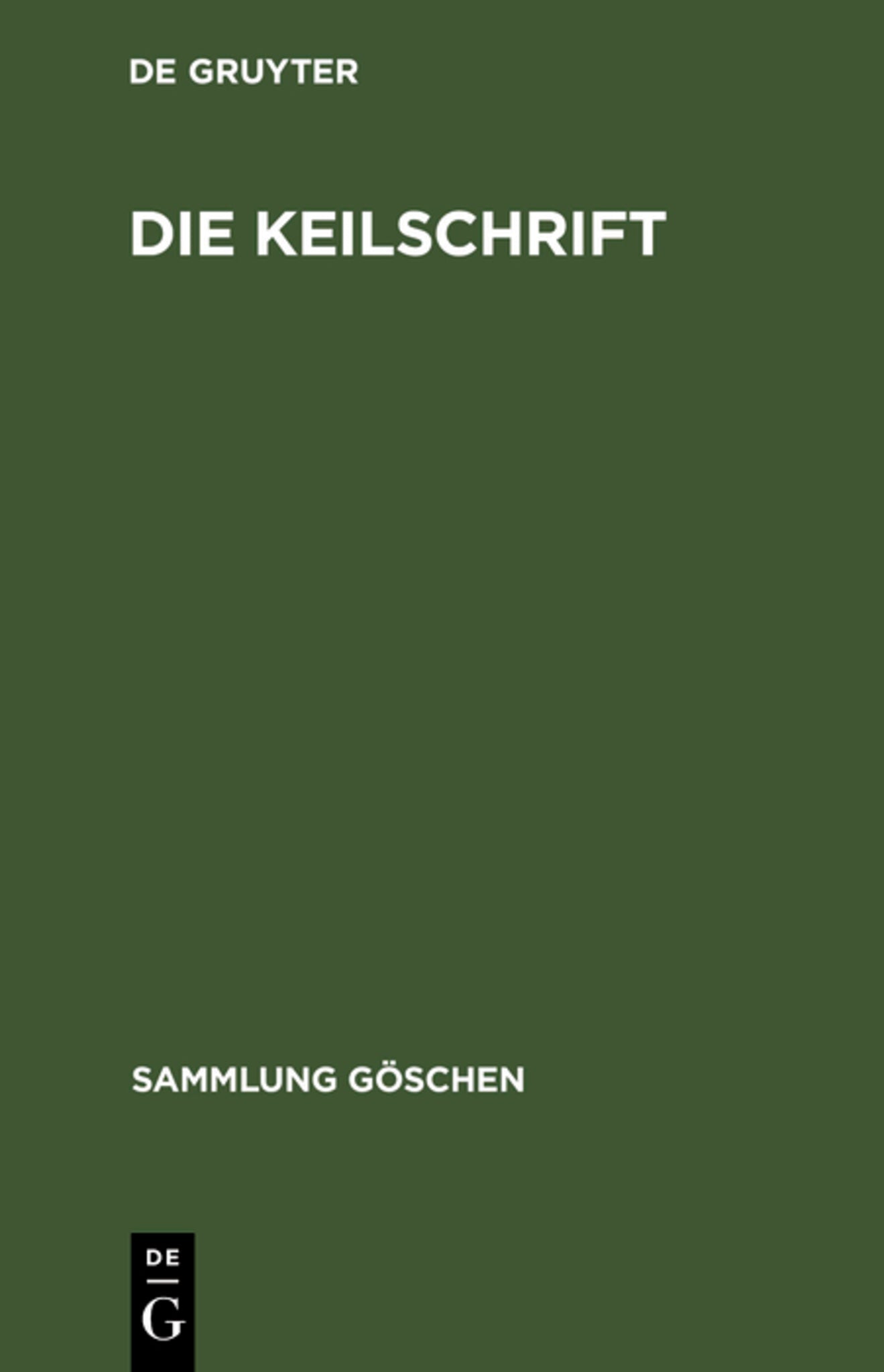 Cover image for Die Keilschrift ISBN 9783110061659
