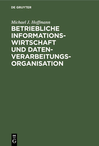 Betriebliche Informationswirtschaft und Datenverarbeitungsorganisation