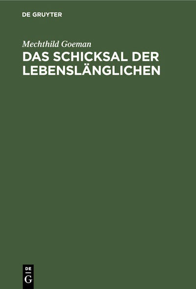 Das Schicksal der Lebenslänglichen