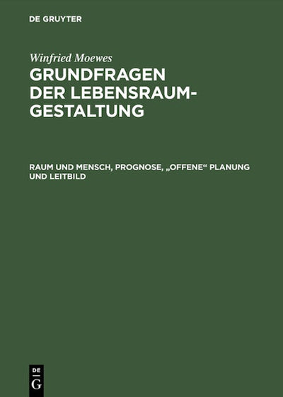 Raum und Mensch, Prognose, "offene" Planung und Leitbild