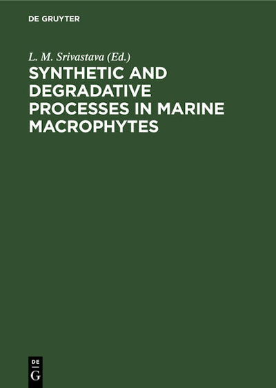 Synthetic and Degradative Processes in Marine Macrophytes