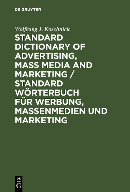 Standard Dictionary of Advertising, Mass Media and Marketing / Standard Wörterbuch für Werbung, Massenmedien und Marketing