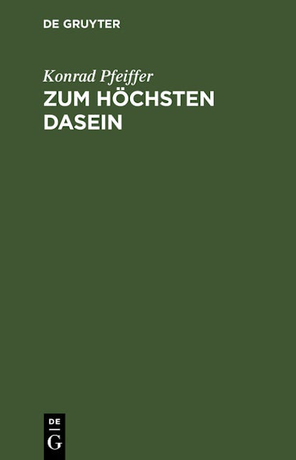 Zum höchsten Dasein