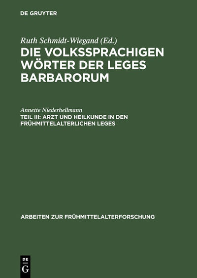 Arzt und Heilkunde in den frühmittelalterlichen Leges