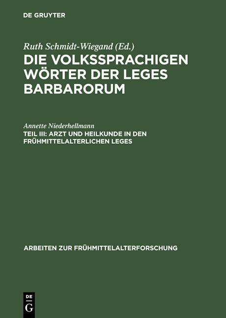 Arzt und Heilkunde in den frühmittelalterlichen Leges