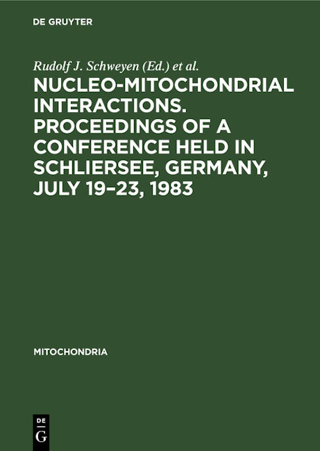 Nucleo-mitochondrial interactions. Proceedings of a conference held in Schliersee, Germany, July 19–23, 1983