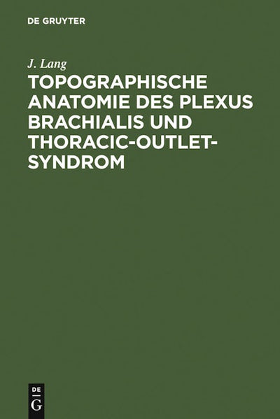 Topographische Anatomie des Plexus brachialis und Thoracic-outlet-Syndrom