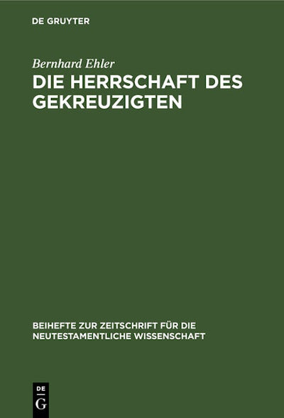 Die Herrschaft des Gekreuzigten