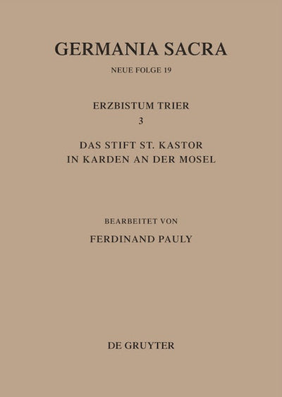 Die Bistümer der Kirchenprovinz Trier. Das Erzbistum Trier III. Das Stift St. Kastor in Karden an der Mosel